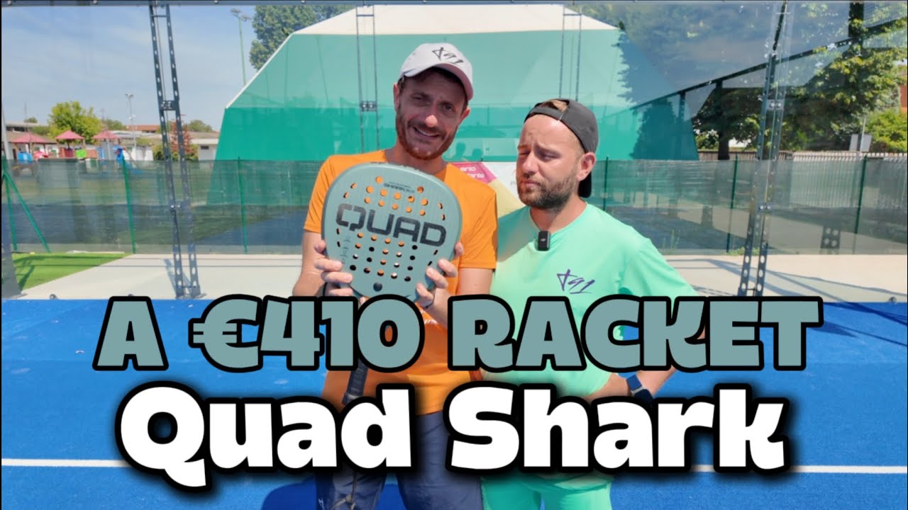 Is it worth &euro;410? Full Quad Shark Padel Racket Review
