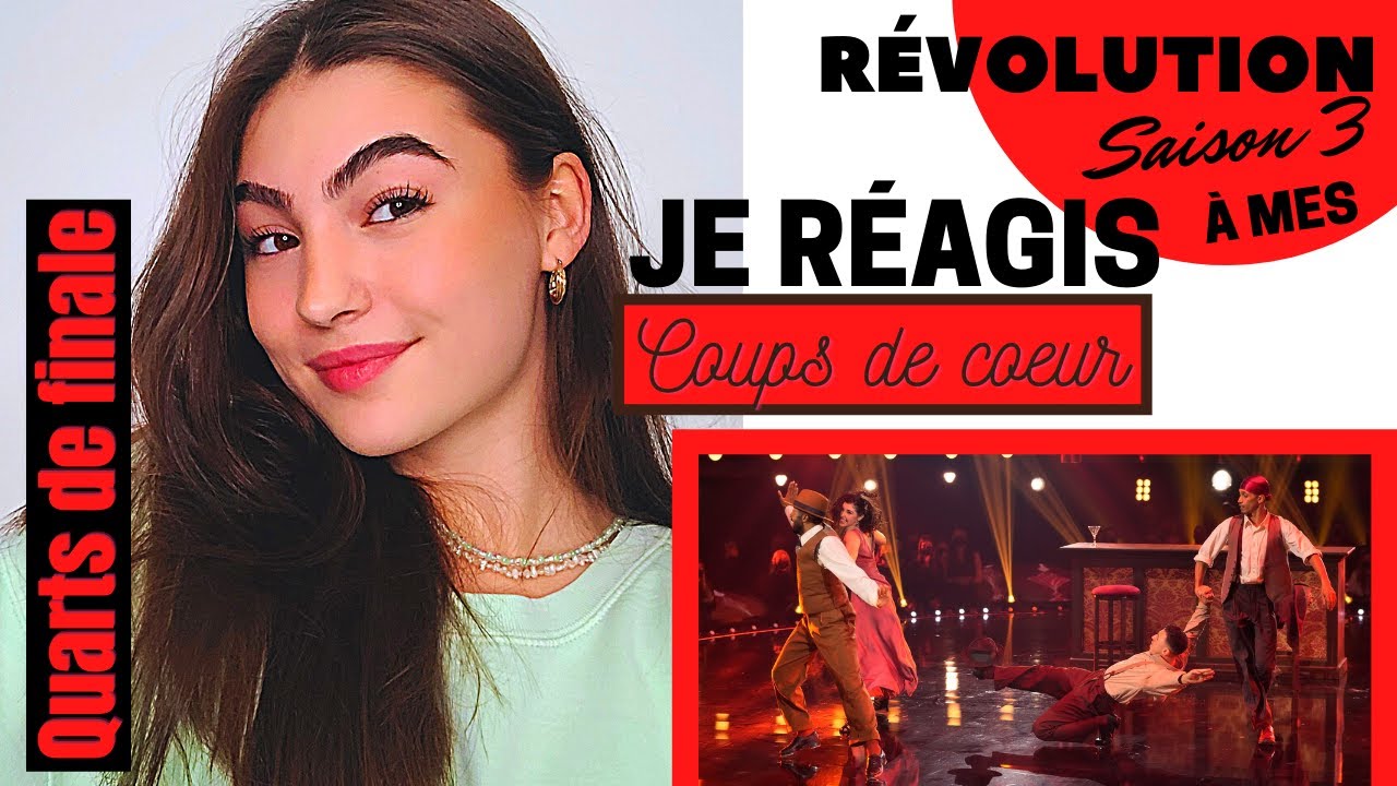 Je réagis à mes coups de cœur Révolution saison 3 - Quarts de finale CRY et Justin Jackson