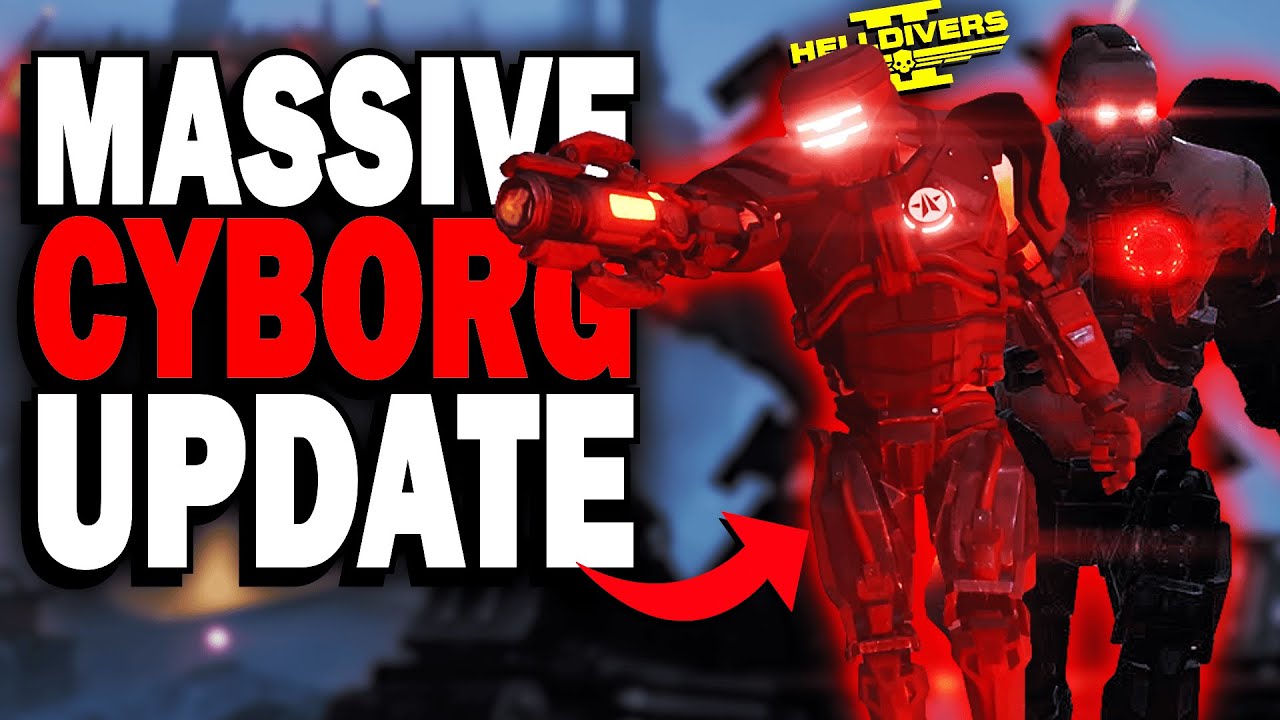 Helldivers 2 - Huge Cyborgs Update Drops Today! March to Cyberstan!