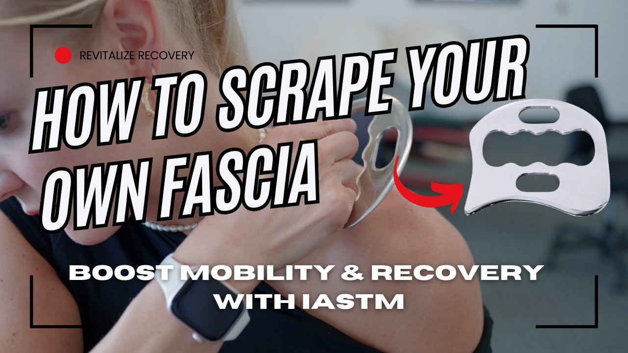 How to Scrape Your Own Fascia At Home | Boost Mobility & Recovery with IASTM