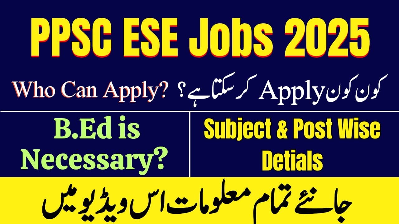 Who Can Apply for ESE Jobs? Complete Eligibility | B.Ed Required or Not?| PPSC ESE Jobs Full Details