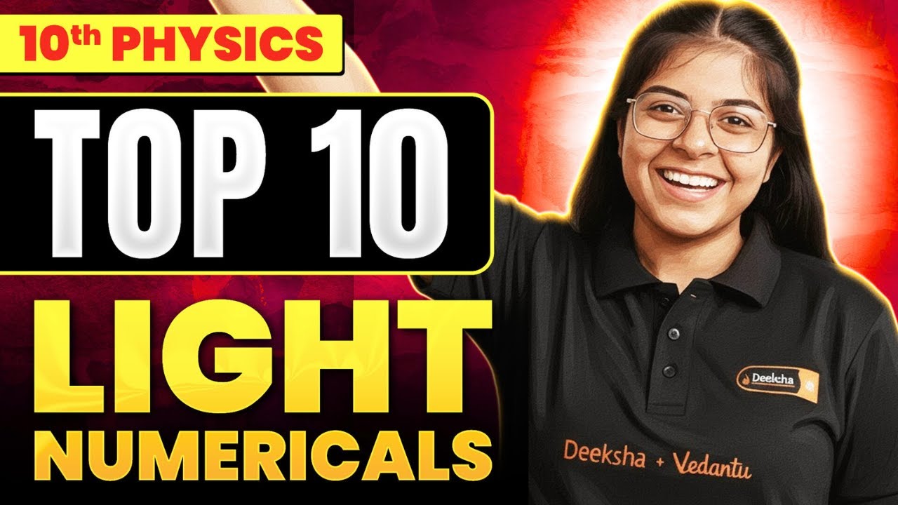 💡 Top 10 Light Numericals for Class 10 Physics! 💯 | CBSE Boards | Aditi Ma&rsquo;am