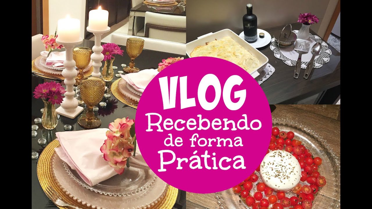 VLOG - Recebendo amigos de forma fácil e prática (Mesa posta, Cardápio e muitas dicas!)