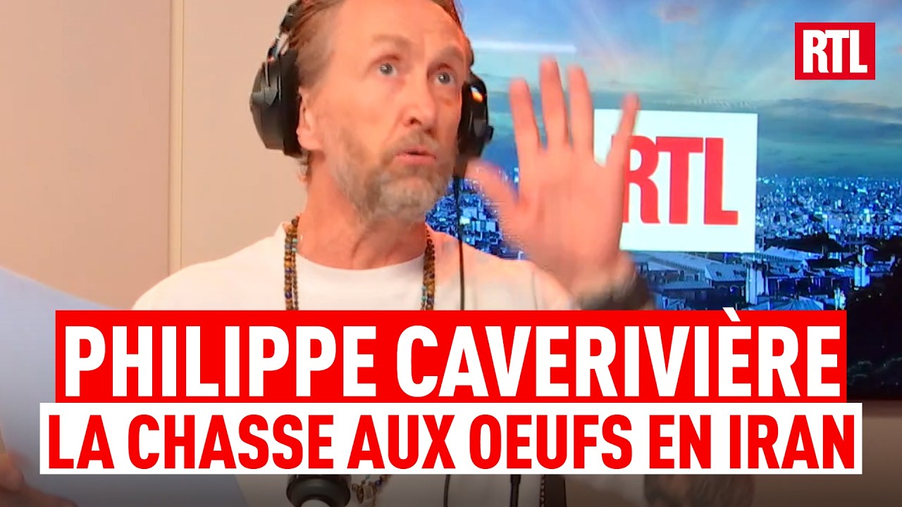 Philippe Caverivi&egrave;re : la chasse aux oeufs en Iran 🤣