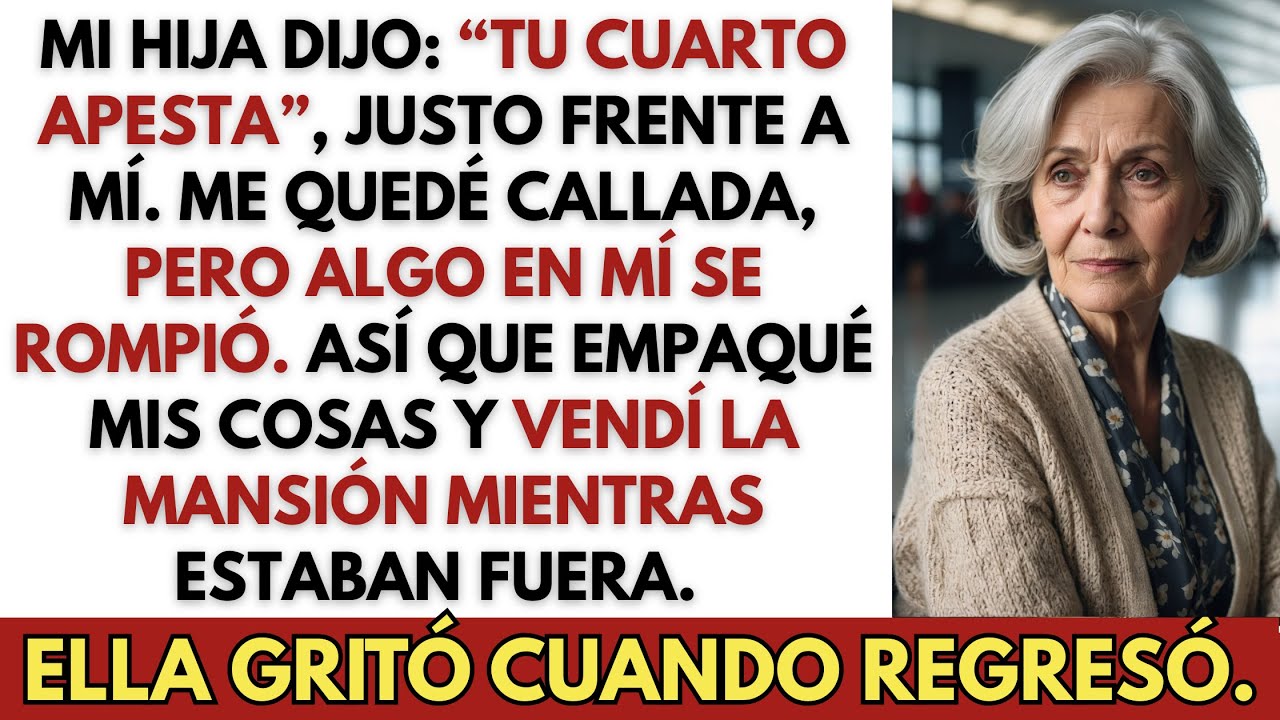 “Mi hija dijo: ‘Tu cuarto apesta’ — así que empaqué mis cosas y vendí la mansión.”