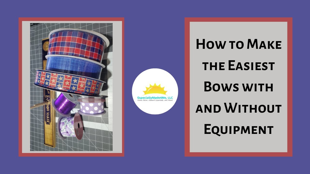 How to Make the Easiest Bows with and Without Equipment