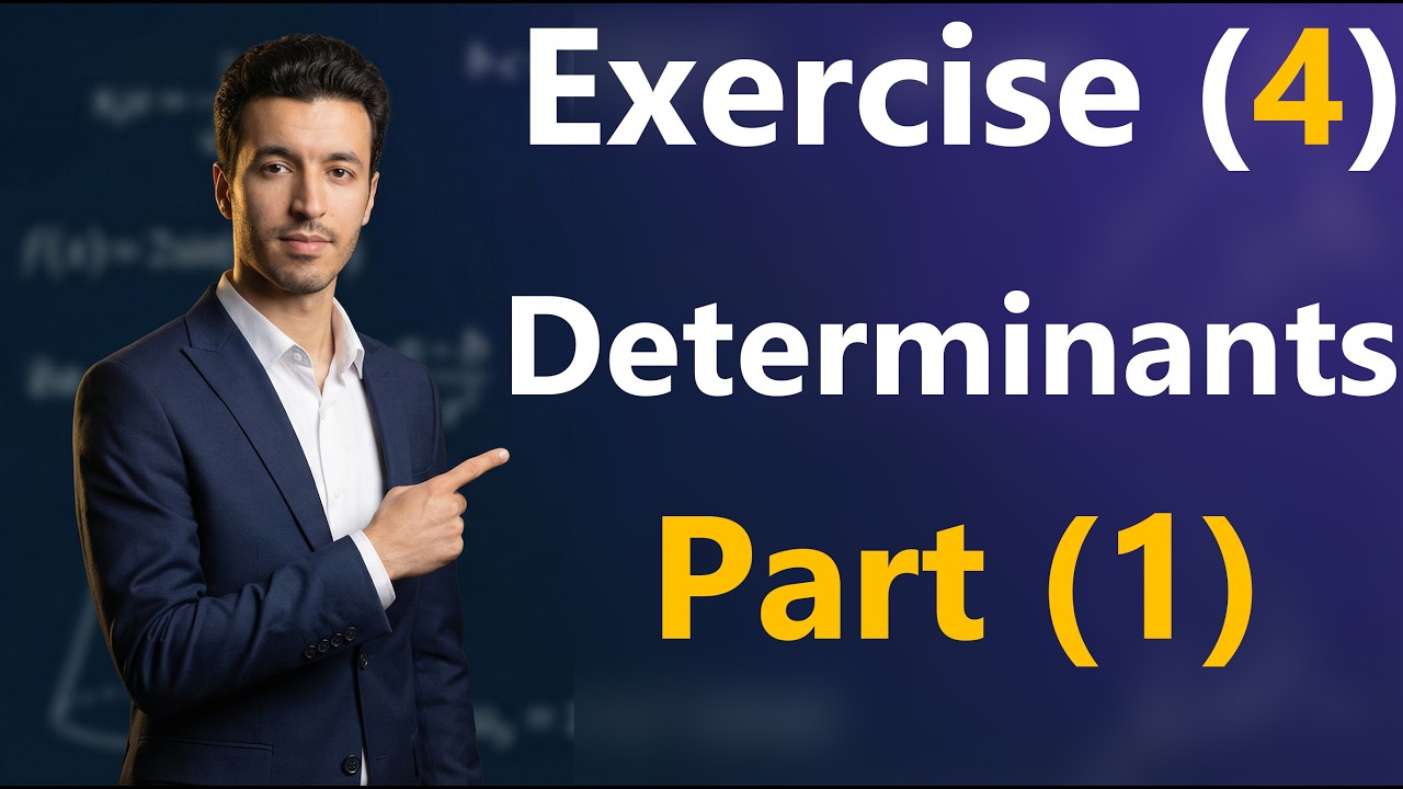 Solving Exercise (4) on Determinants (Part 1 ) - sec 1 - 2nd term 2025
