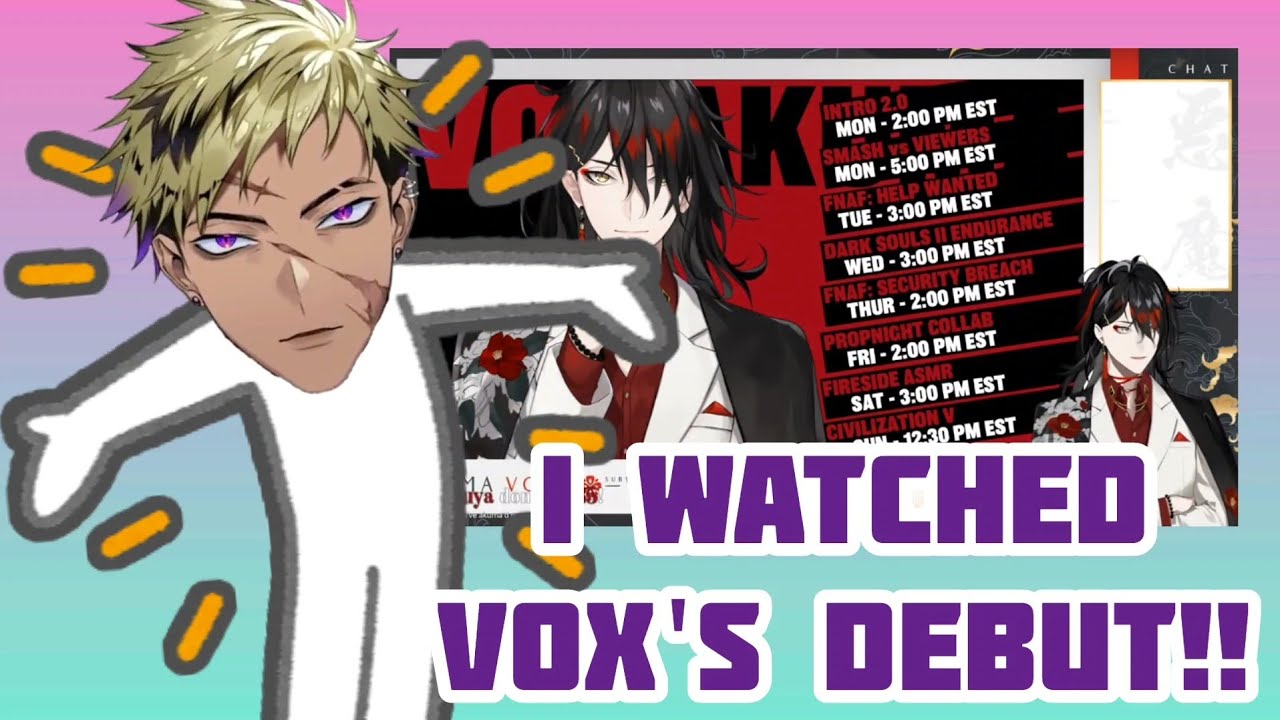 VANTACROW watched VOX's debut way back then