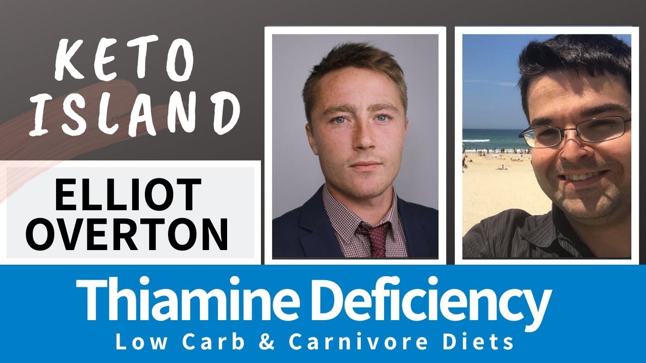 Elliot Overton on Thiamine Deficiency & LCHF - Interview with Keto Island