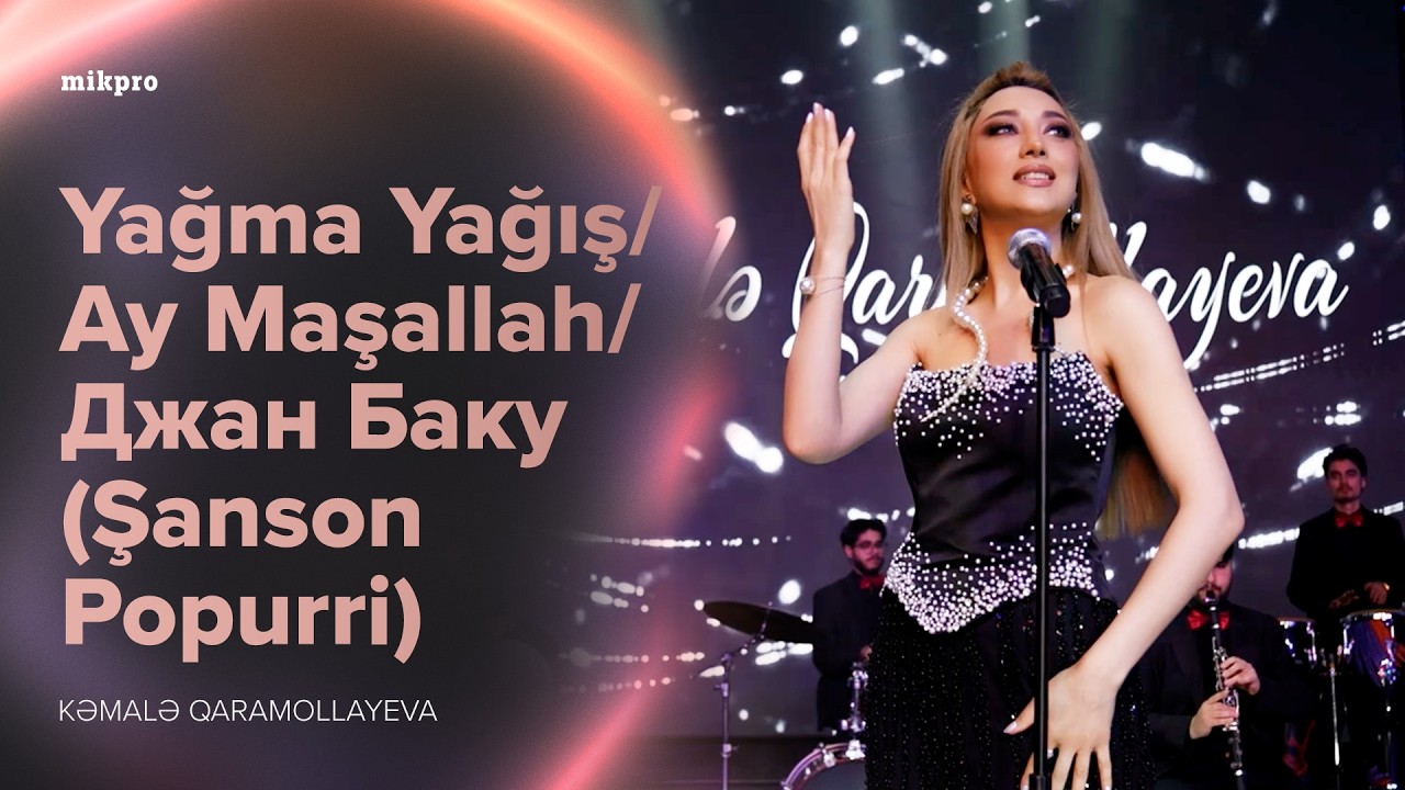 Kəmalə Qaramollayeva – Popurri | Yağma Yağış/ Ay Maşallah/ Джан Баку (Rəsmi Musiqi Videosu)