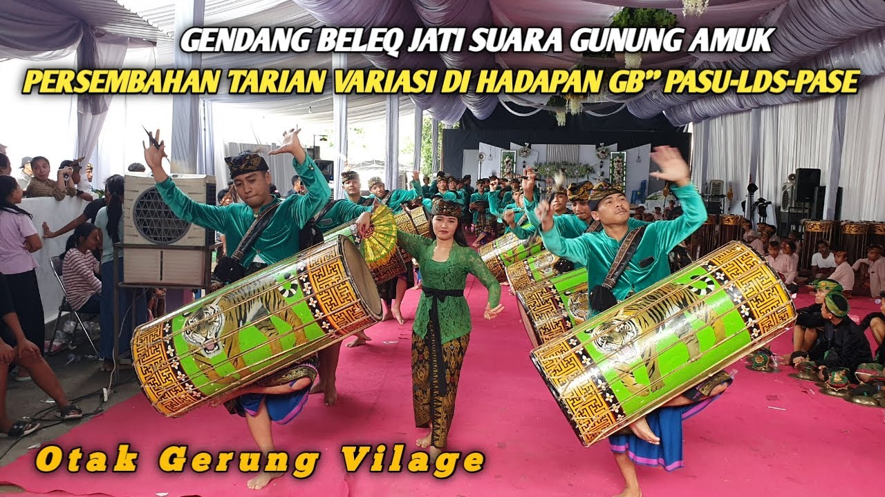 GENDANG BELEQ JATI SUARA GUNUNG AMUK TARIAN SELAMAT DATANG DI HADAPAN TIGA GB''PASU-LDS-PASE.👉GERUNG