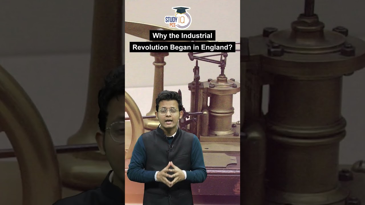 Why The Industrial Revolution Began in England?