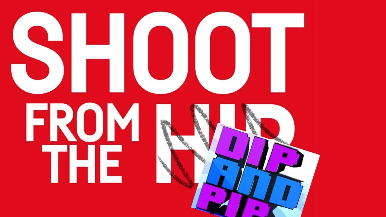 shoot from the dip & pip