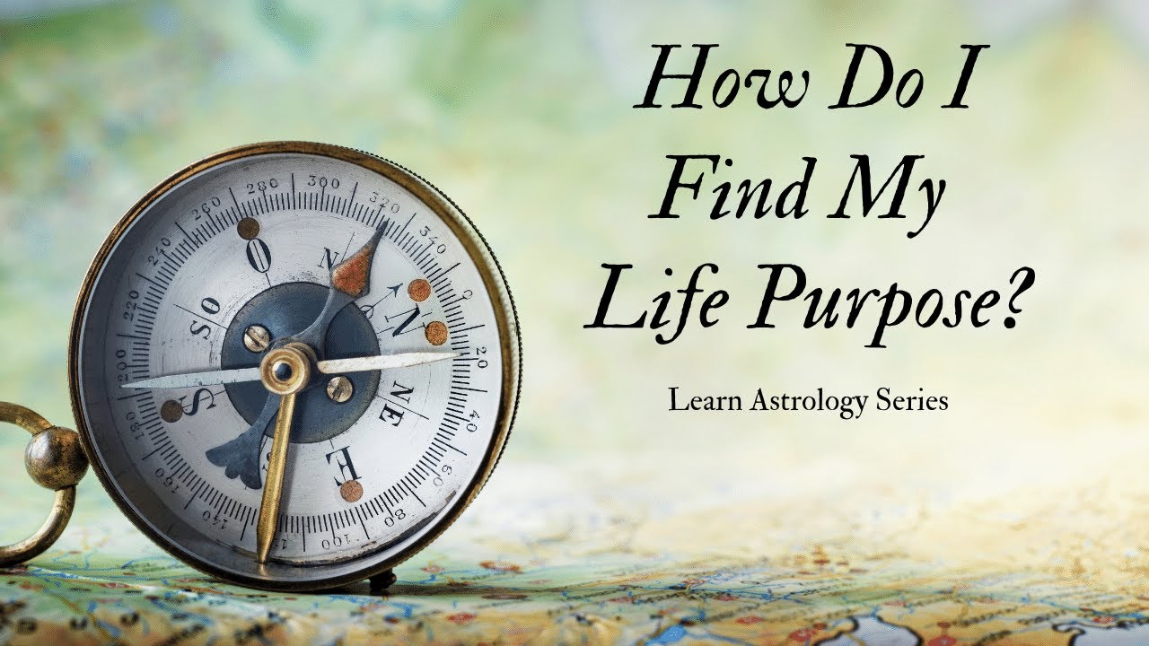 LEARN ASTROLOGY: *How Do I Find My Life Purpose*