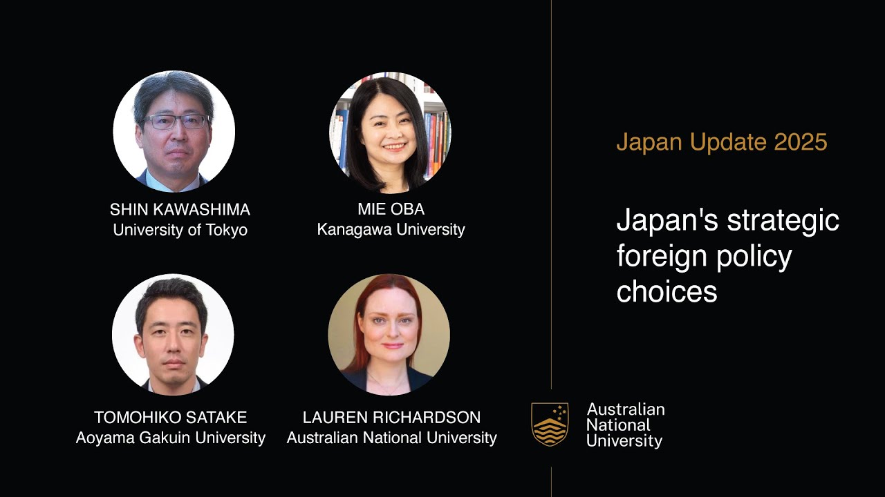 Japan's Strategic Foreign Policy Choices & Panel Discussion - Japan Update 2025