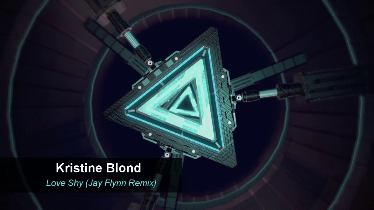 Kristine Blond   Love Shy Jay Flynn Remix