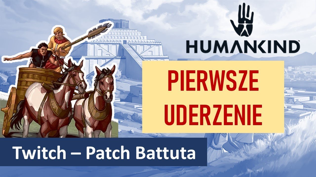 Humankind - stream twitch - patch Battuta - max trudność - (2) PL