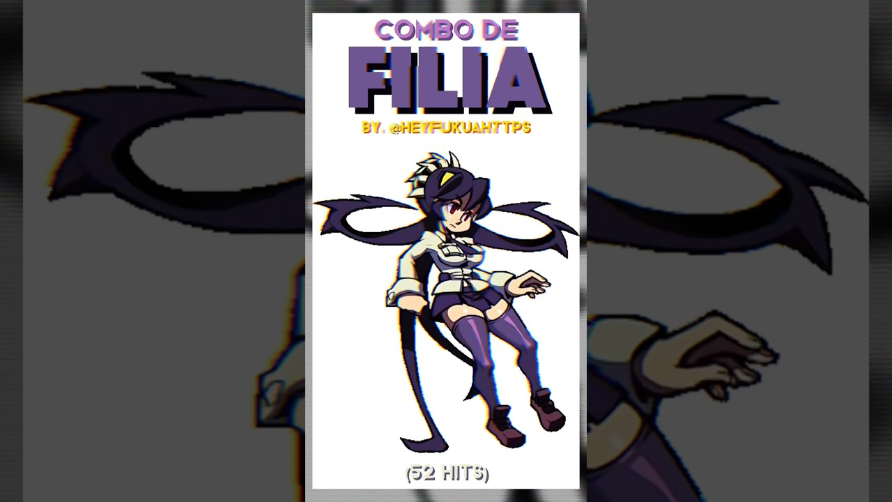 FILIA COMBO (52 HITS) #skullgirlmobile #skullgirlsmobile #danilo #skullgirls #filia