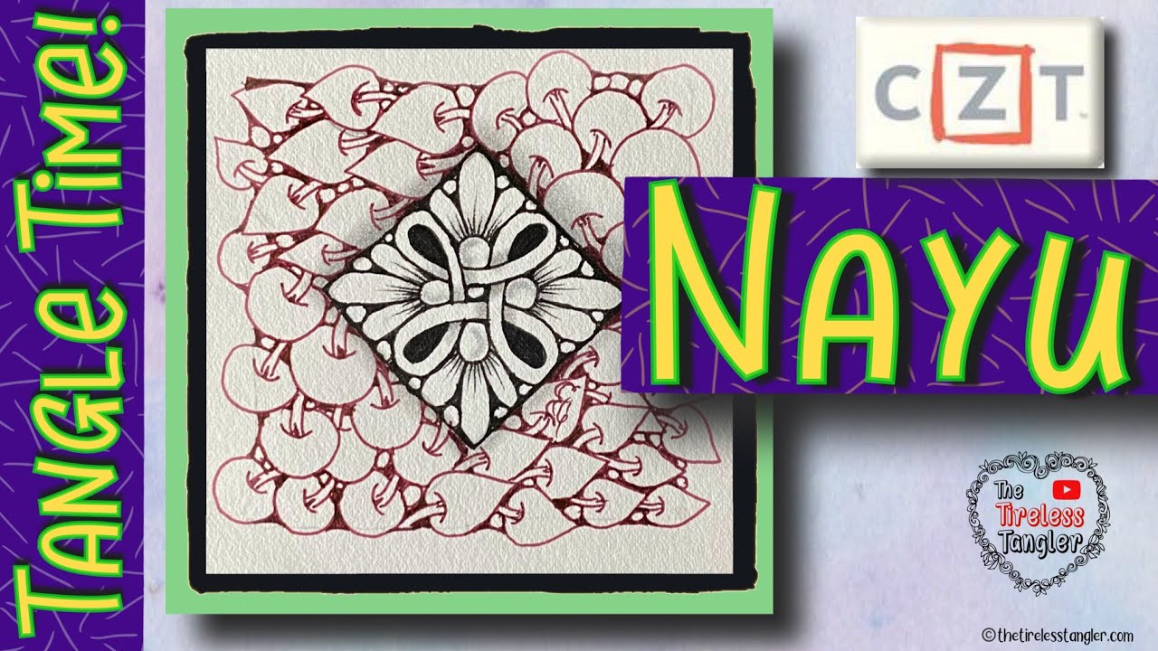 NAYU || Tangle Time || A Zentangle ® Drawing Experience