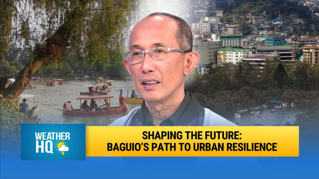 Building a Stronger Baguio: The City’s Resiliency Vision by 2026 | Benjamin Magalong | Weather HQ