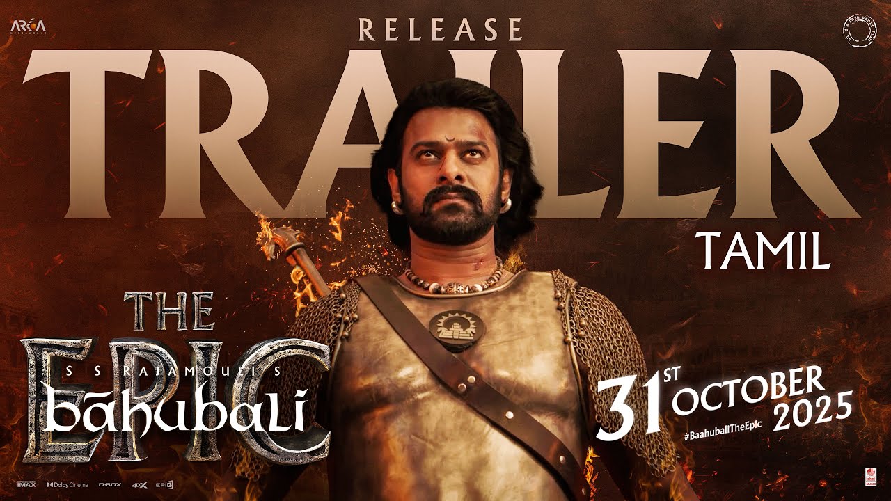 Baahubali - The Epic Release Trailer (тамильский) | Прабхас, Рана | SS Rajamouli | 31 октября 202...