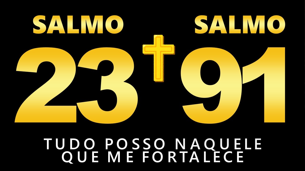 ORAÇÃO DA NOITE NO SALMO 91 E SALMO 23 AS DUAS ORAÇÕES MAIS PODEROSAS DA BÍBLIA ORAÇÃO PARA PROTEÇÃO