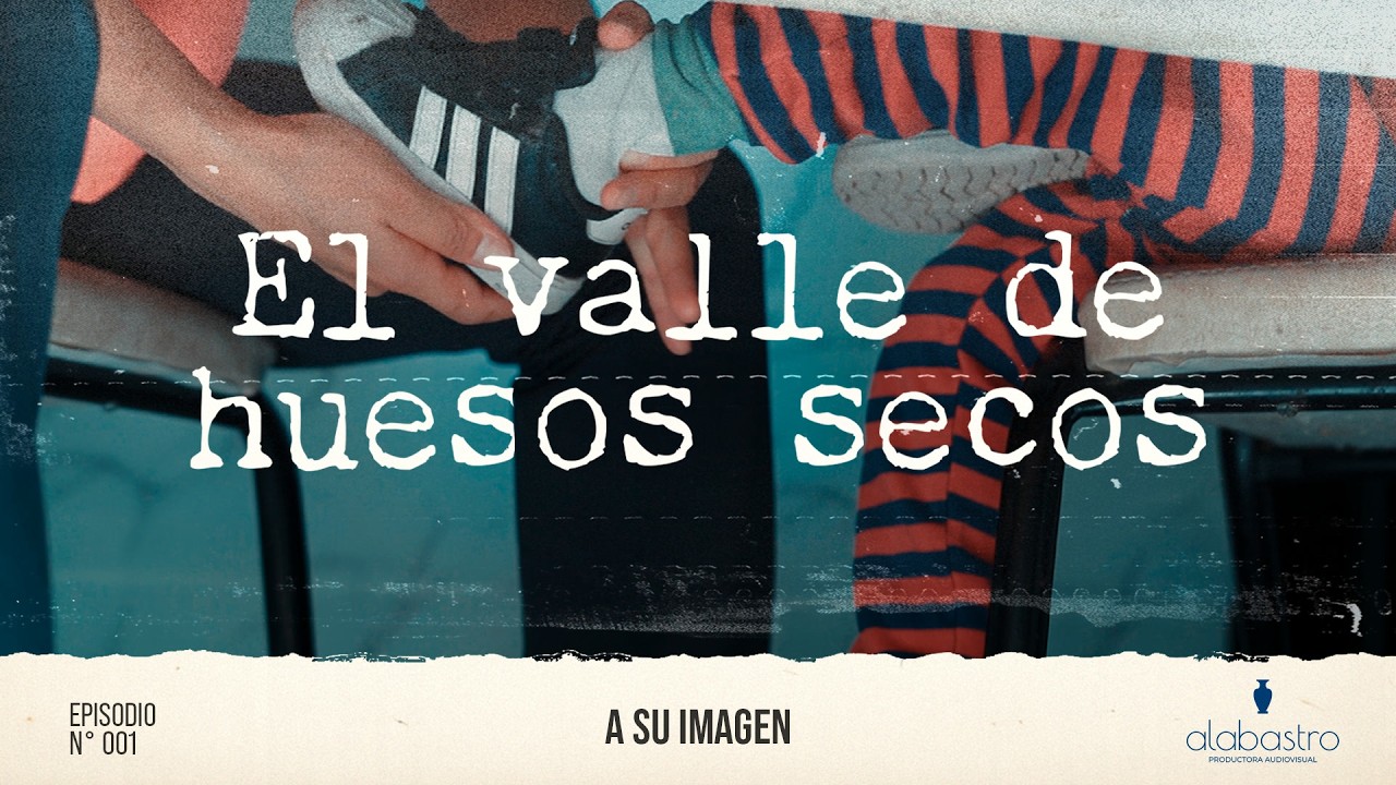 A su imagen // El valle de huesos secos