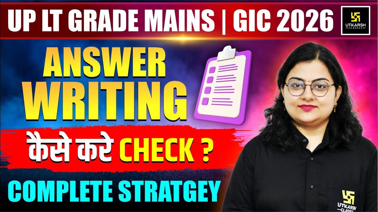 UP LT Grade Mains & GIC 2026 | कैसे करें Answer Writing की Practice ? Complete Strategy