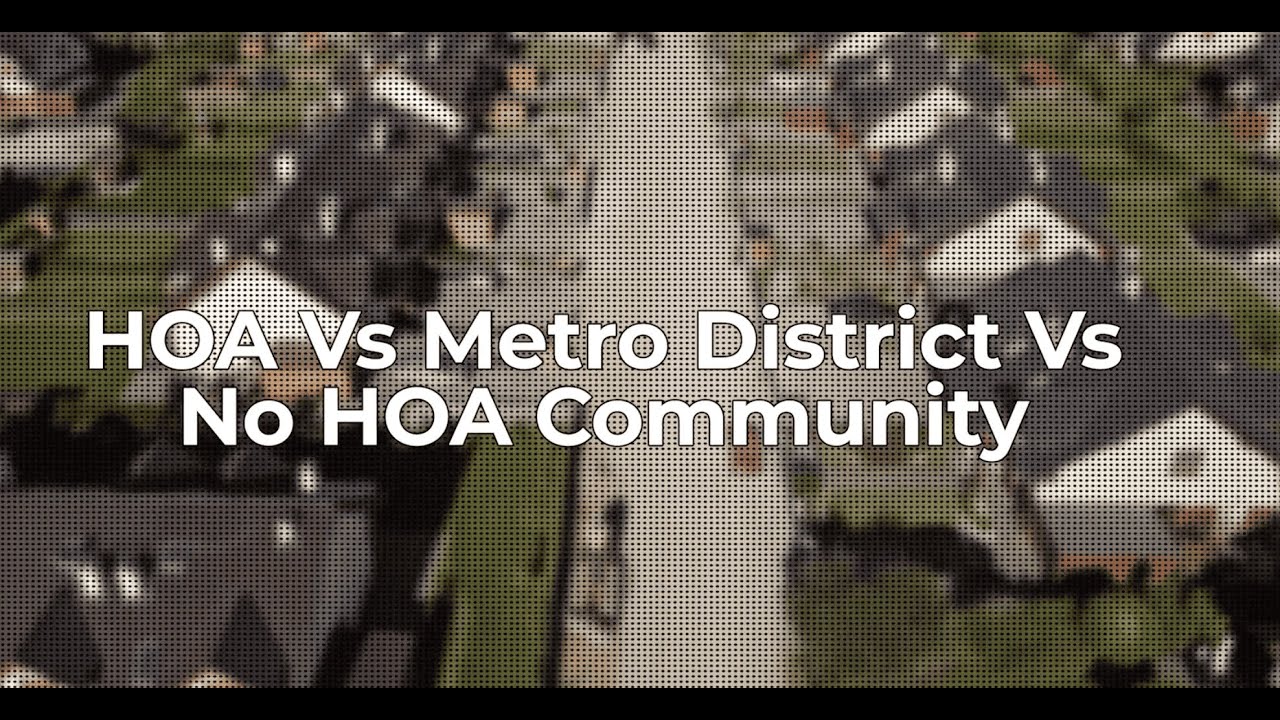 Metro District Vs HOA Vs No HOA