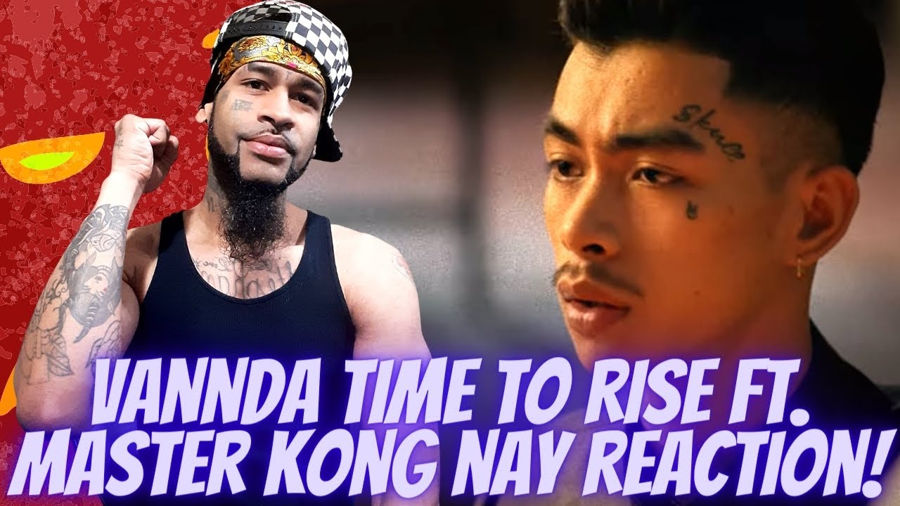 VannDa - Time To Rise feat. Master Kong Nay (Official Music Video) REACTION
