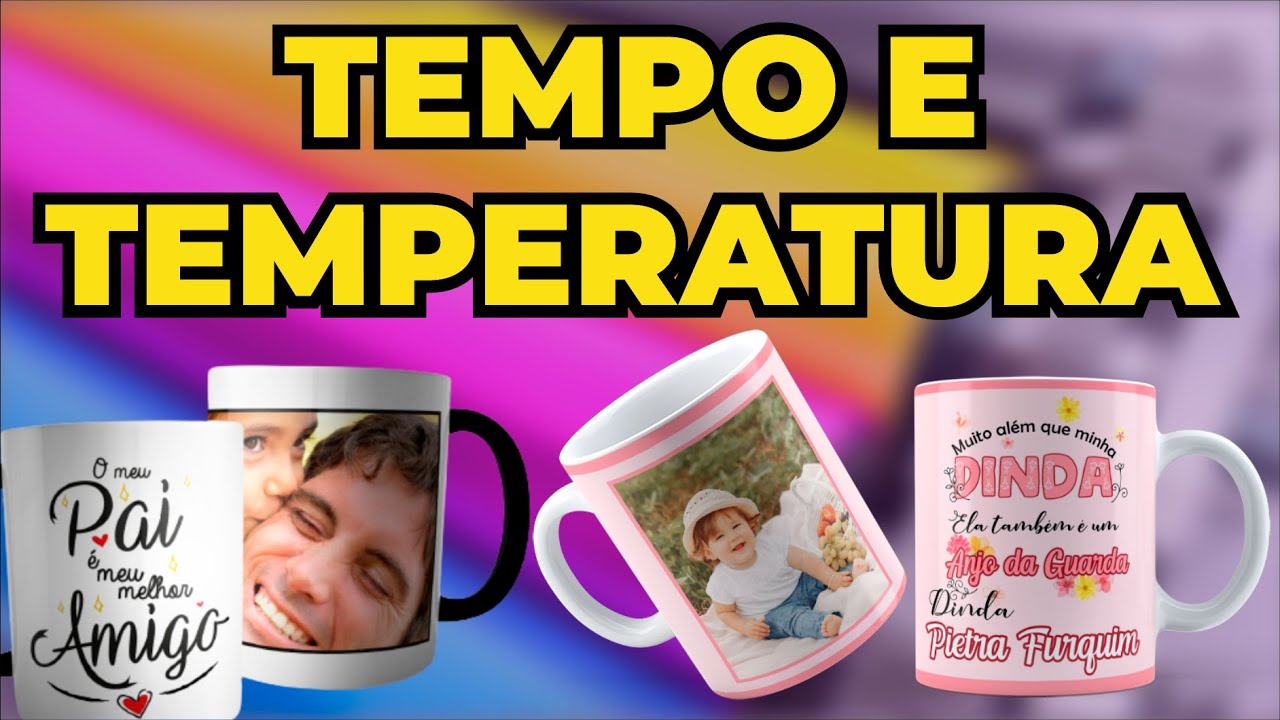 Tempo e Temperatura Certa para Caneca na Sublimação