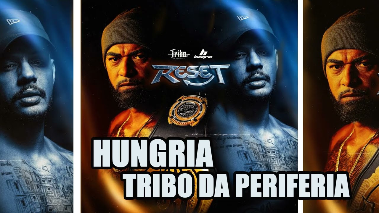 RESET - HUNGRIA, TRIBO DA PERIFERIA - ( ALBUM COMPLETO) LANÇAMENTO 2025 ( DJ TEX )