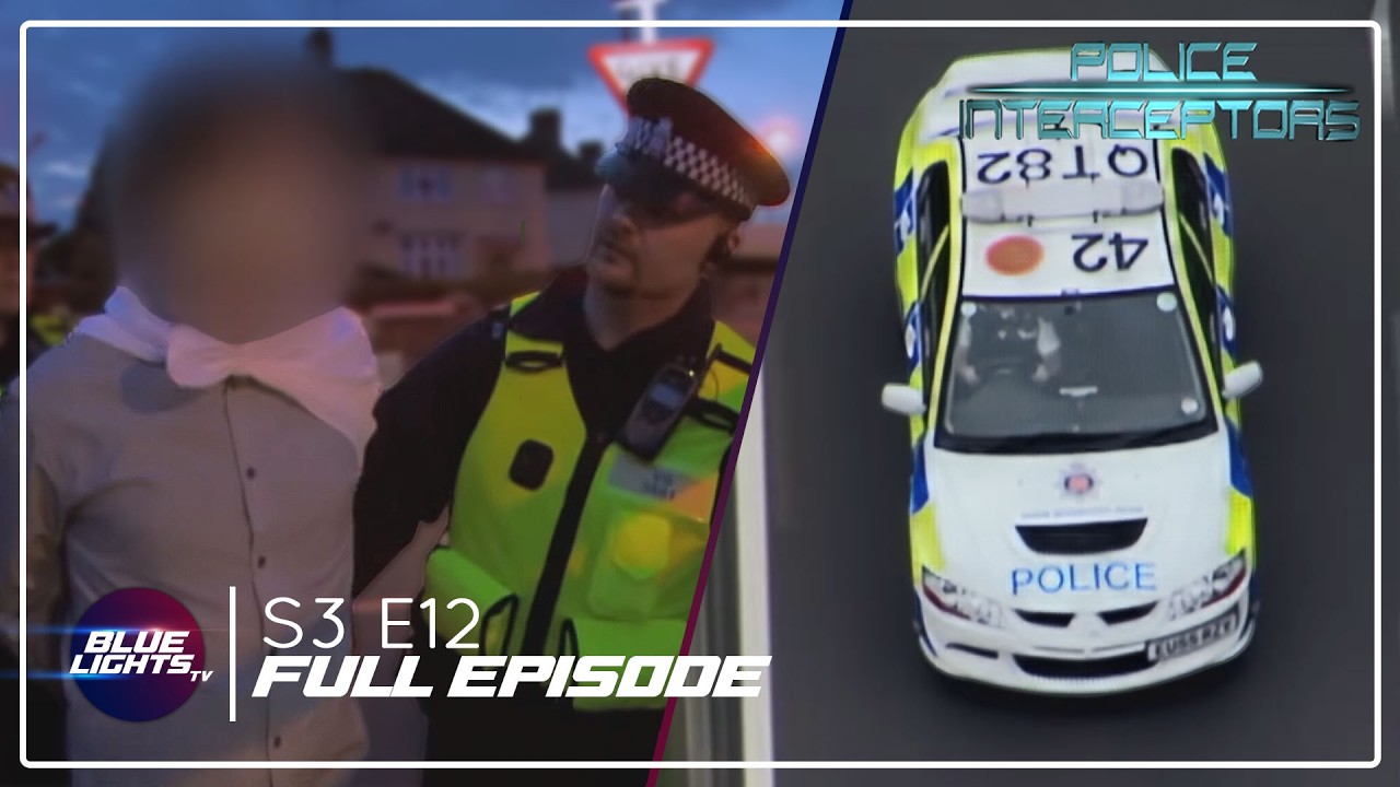 Police Interceptors | FULL EPISODE | Series 3 Episode 12