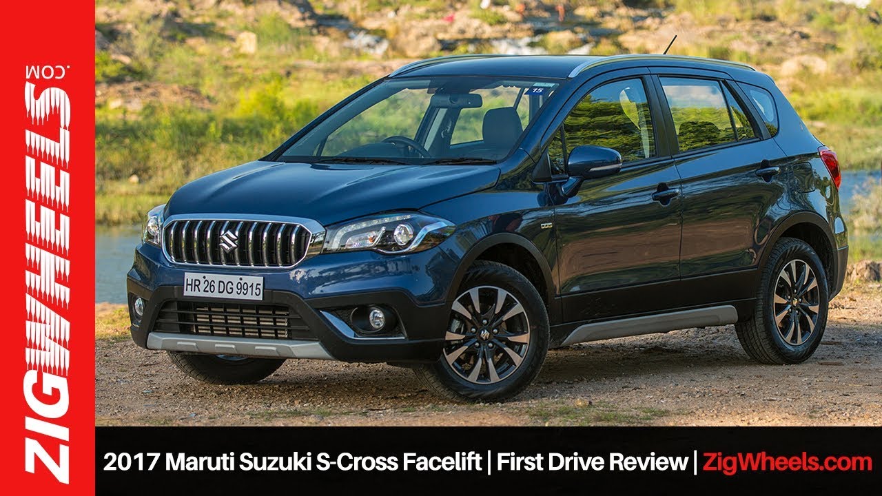 2017 Maruti Suzuki S-Cross Facelift | First Drive Review | ZigWheels.com