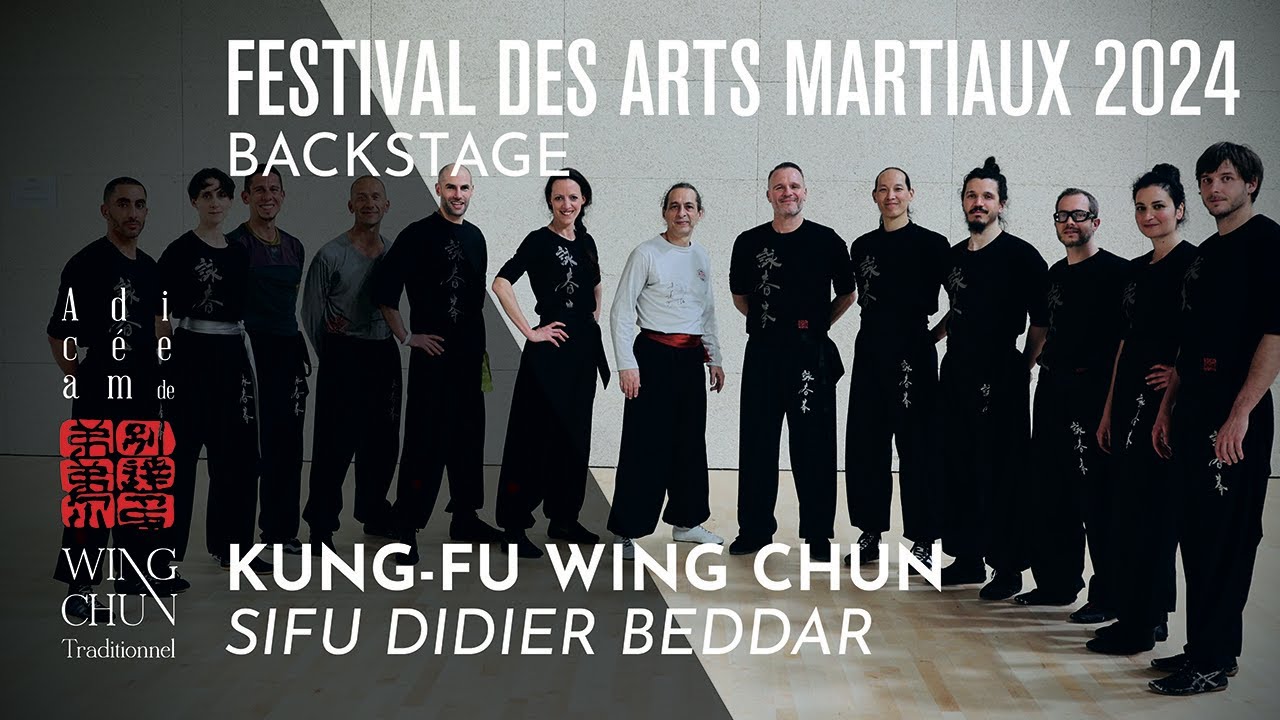 37e Festival des Arts Martiaux 2024 • Wing Chun backstage