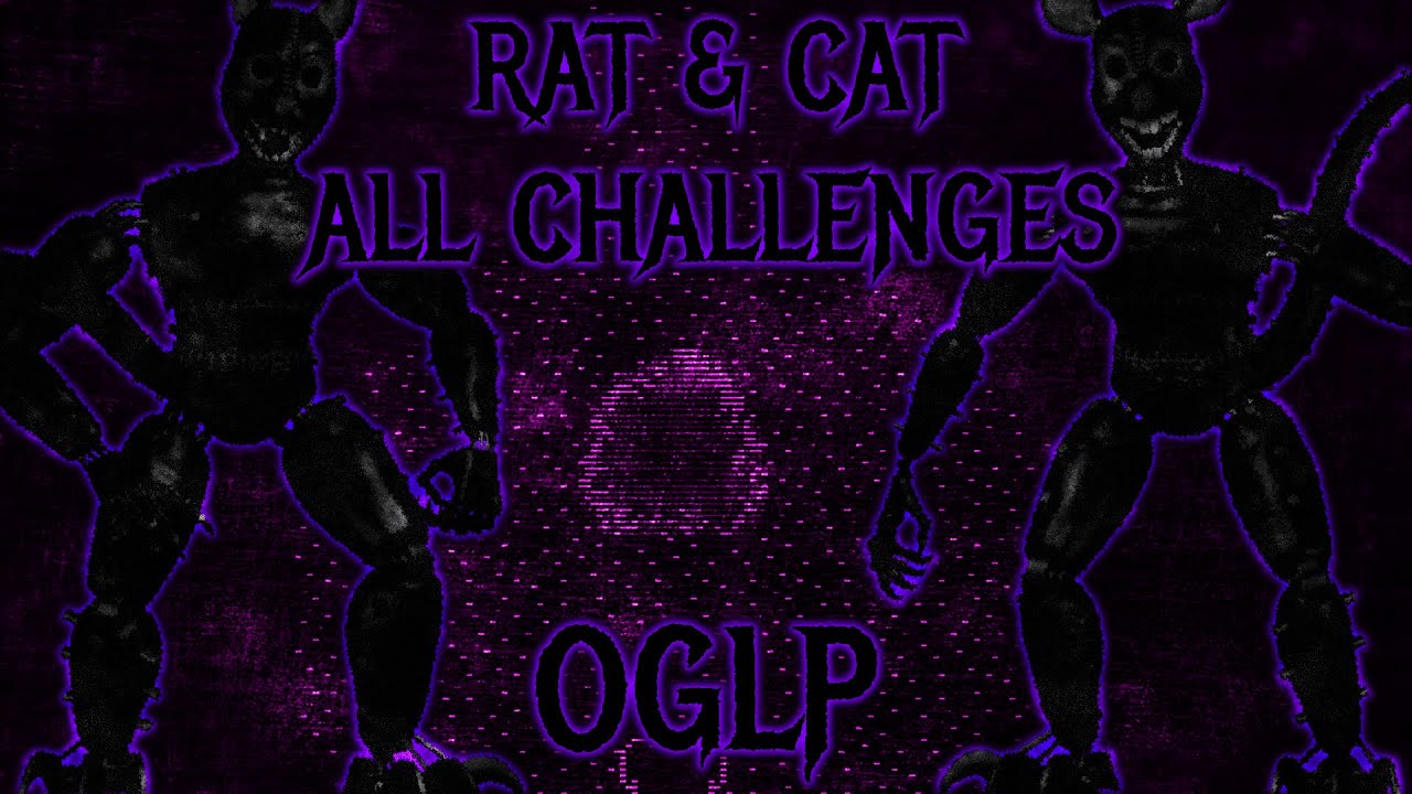 Rat & Cat All Challenges OGLP | FNAC 3 But Better v3.1.3