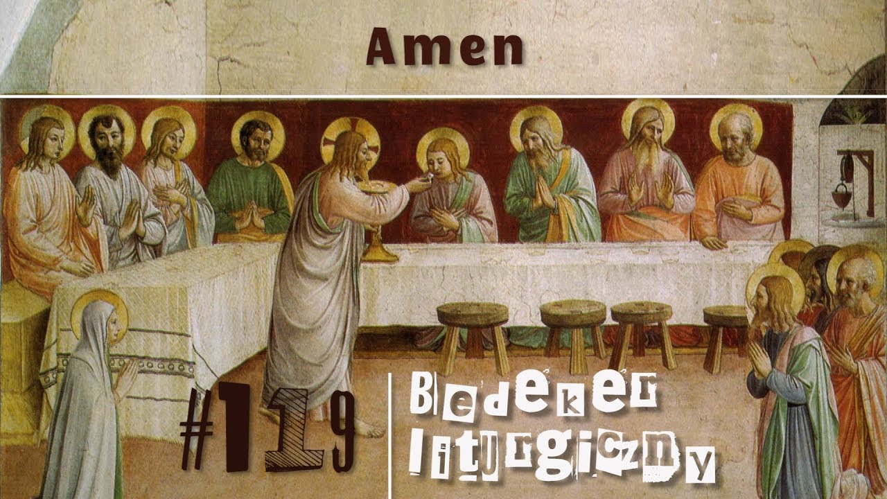 Bedeker liturgiczny (119) - Amen
