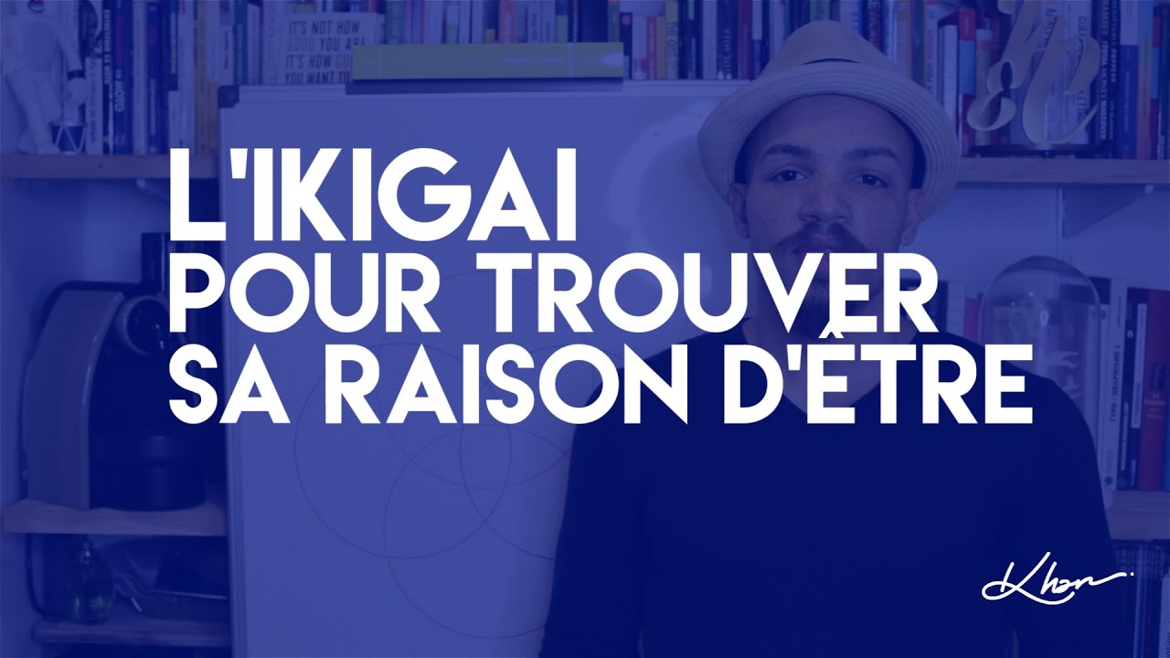 L' IKIGAI Pour trouver sa raison d'etre