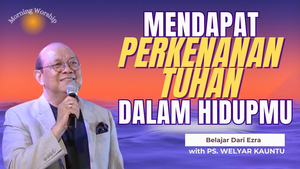 MENDAPAT PERKENANAN TUHAN DALAM HIDUPMU || MORNING WORSHIP - 18 JUNI 2025