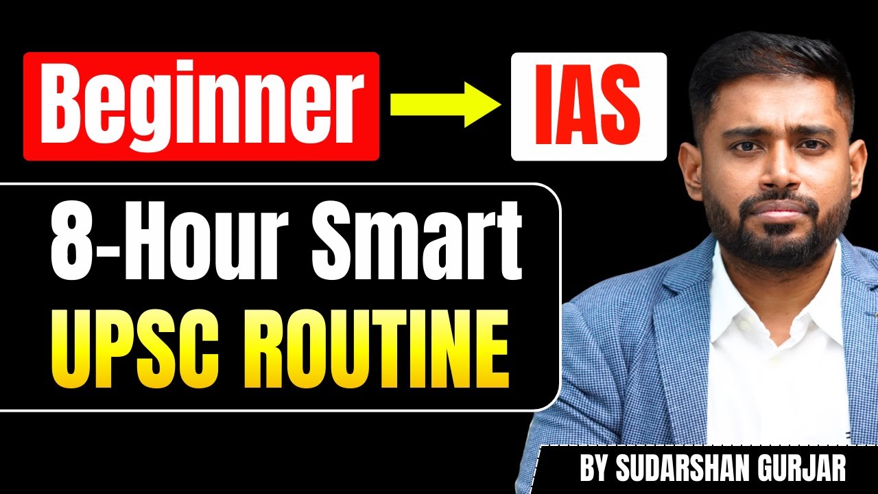 UPSC Beginner: *PRACTICAL* 8-Hour Smart Daily Routine, Timetable (Prelims + Mains)! Sudarshan Gurjar