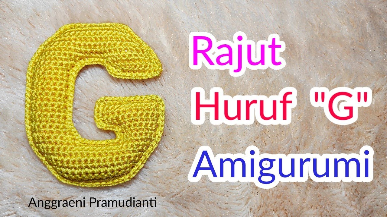 Cara Rajut Huruf G || Tutorial Amigurumi Huruf G || Alfabet || Amigurumi Alphabet Crochet