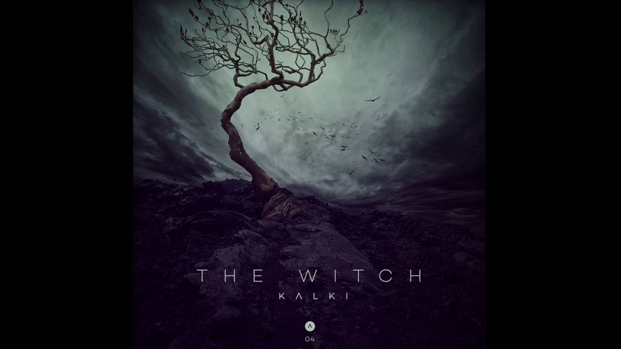 Kalki - The Witch (Original Mix)