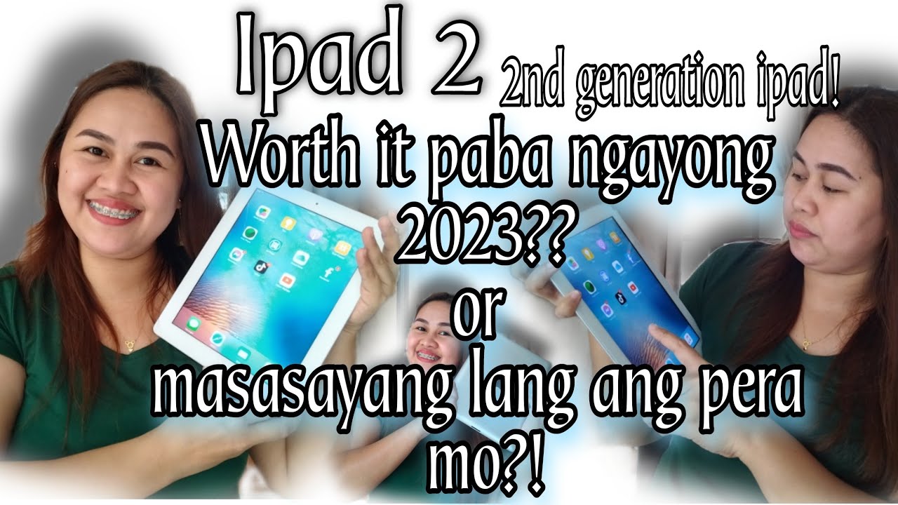 Ipad 2 second generation in 2023? worth it paba ngayong 2023?
