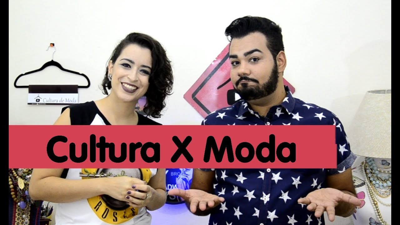 Qual a rela&ccedil;&atilde;o entre cultura e a moda?