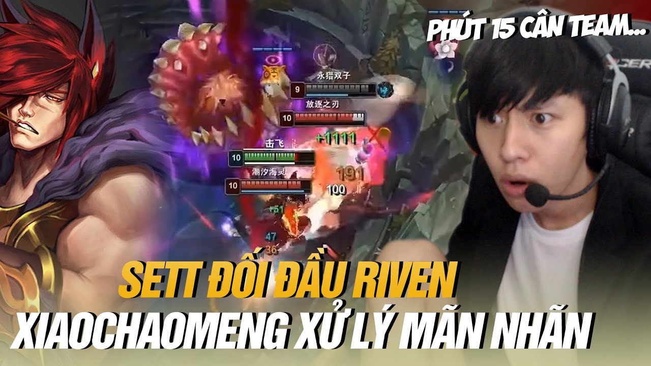 XIAOCHAOMENG VÀ GIÁO ÁN SETT ĐỐI ĐẦU CỰC MẠNH VỚI RIVEN | BLV Văn Tùng
