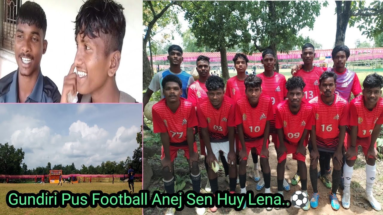 Gundiri Pus Football Anej Sen Huy Lena Harichandan pur Odisha