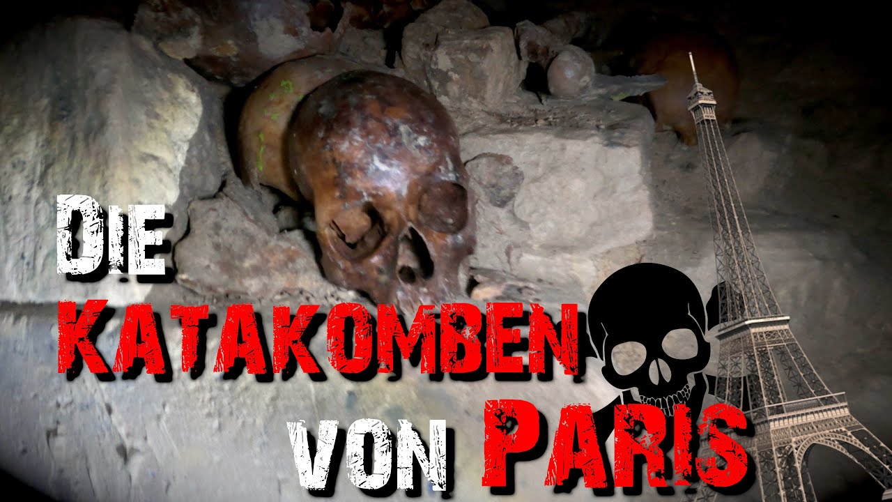 Die Katakomben von Paris | Eine Nacht bei den Toten
