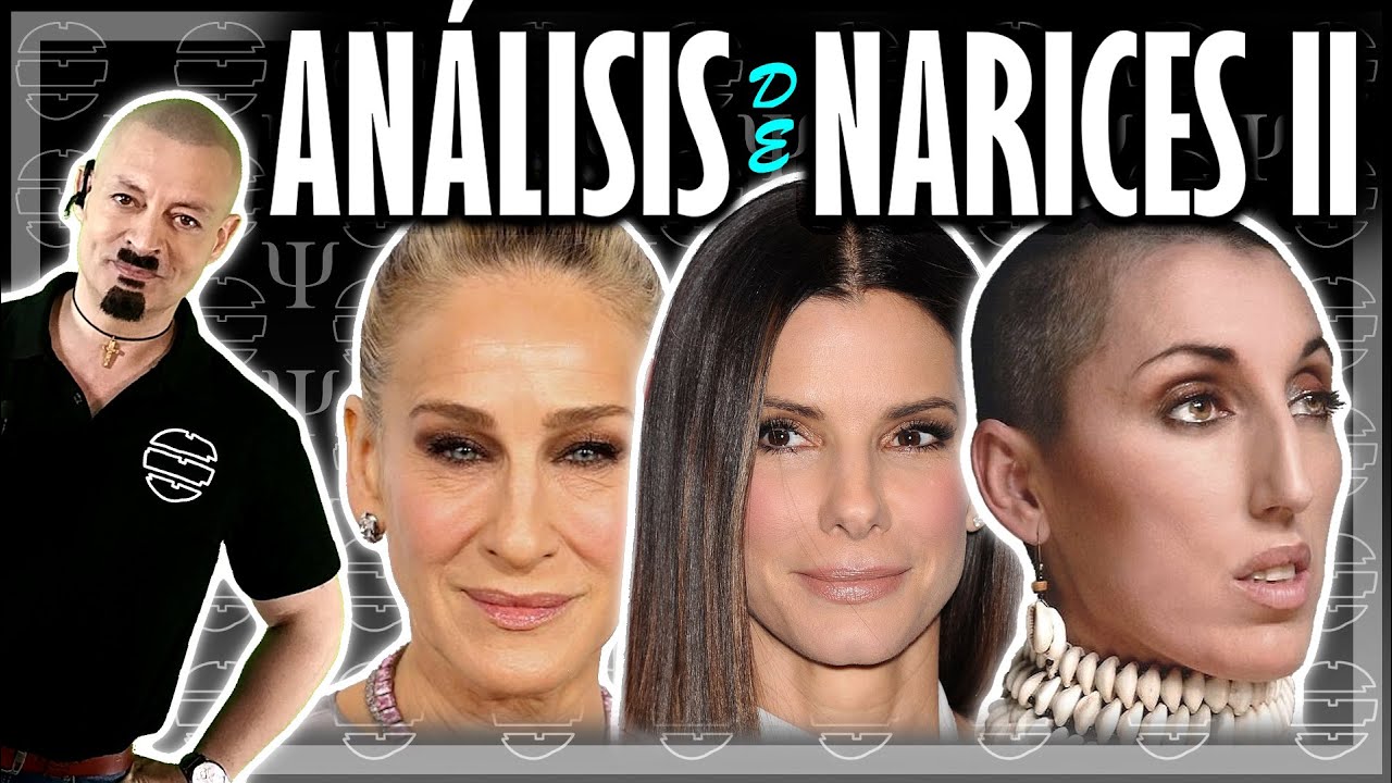 🟥 NARICES DE FAMOSOS II - Morfopsicología y Fisiognomía 2023