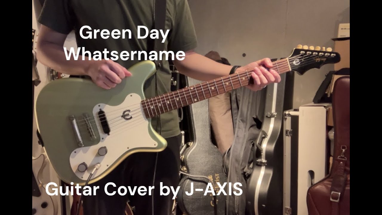 Green Day - Whatsername (Guitar Covered by J-AXIS)