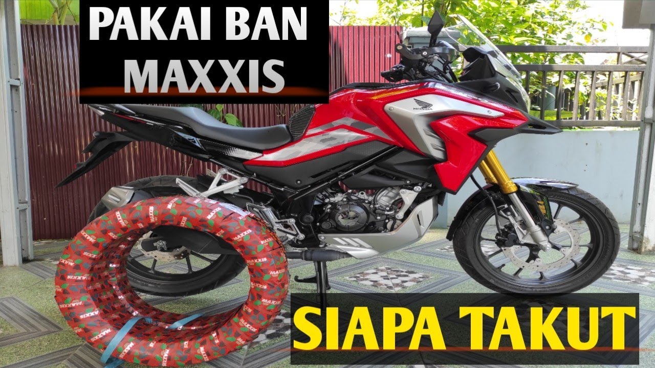 CB 150X PAKAI BAN MAXXIS DUAL PURPOSE||SEMAKIN GANTENG SEMAKIN KEKAR||AUTO CAKEP